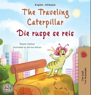 Cover for Rayne Coshav · Traveling Caterpillar (English Afrikaans Bilingual Book for Kids) (Bog) (2023)