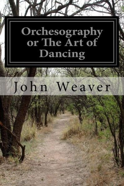 Cover for John Weaver · Orchesography or The Art of Dancing (Paperback Bog) (2016)