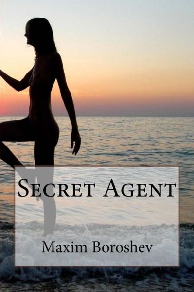 Cover for Maxim Boroshev · Secret Agent (Paperback Book) (2016)