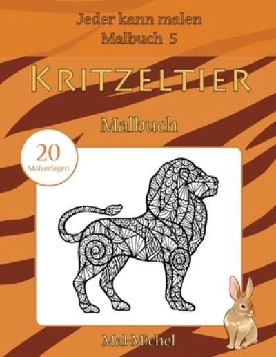 Cover for Mal-Michel · Kritzeltier Malbuch (Paperback Bog) (2016)