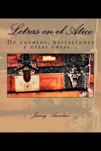 Cover for Juan Ignacio Anselmi · Letras en el atico (Paperback Book) (2016)