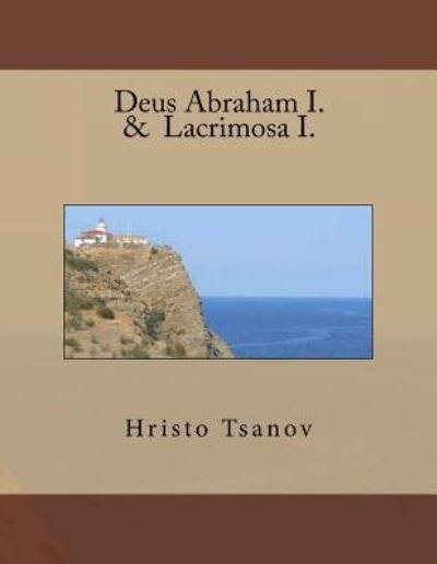 Cover for Hristo Spasov Tsanov · Deus Abraham I. &amp; Lacrimosa I. (Pocketbok) (2016)