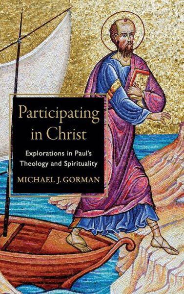 Cover for Michael J. Gorman · Participating in Christ (Hardcover Book) (2019)