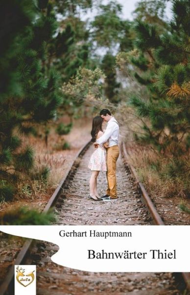 Bahnw rter Thiel - Gerhart Hauptmann - Books - Createspace Independent Publishing Platf - 9781541344594 - 2017