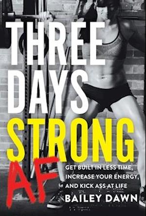 Cover for Bailey Dawn · Three Days Strong AF (Bog) (2023)