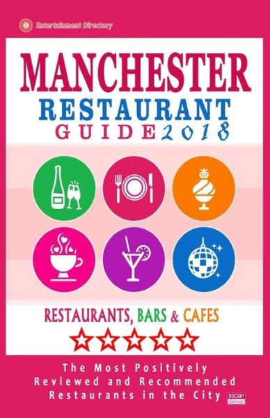 Cover for Dierks S Bernard · Manchester Restaurant Guide 2018 (Paperback Book) (2017)