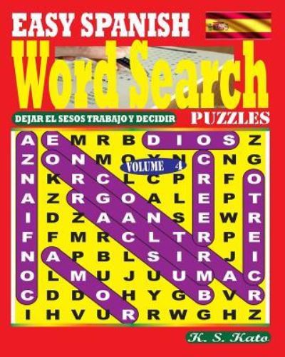 Cover for K S Kato · EASY SPANISH Word Search Puzzles. Vol. 4 (Paperback Book) (2017)