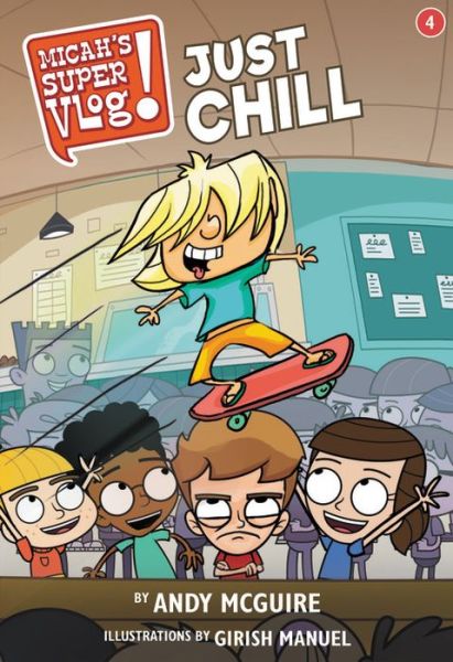 Cover for Andy McGuire · Micah's Super Vlog: Just Chill (Paperback Book) (2019)