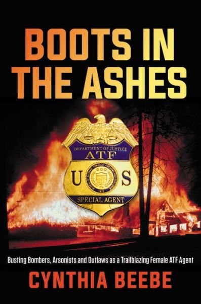 Cover for Cynthia Beebe · Boots in the Ashes (Hardcover bog) (2020)