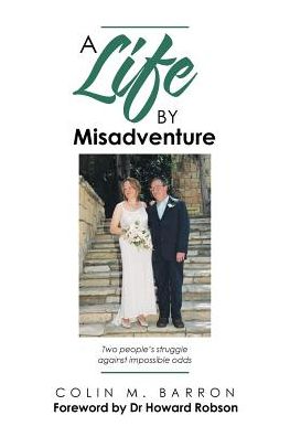 Cover for Colin M Barron · A Life by Misadventure (Paperback Book) (2017)