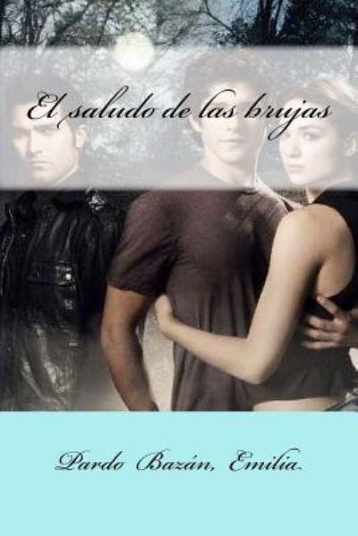 Cover for Pardo Bazan Emilia · El Saludo de Las Brujas (Paperback Book) (2017)