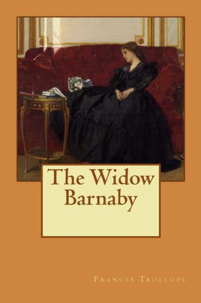 Cover for Frances Trollope · The Widow Barnaby (Taschenbuch) (2017)