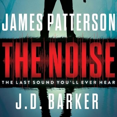 Cover for James Patterson · The Noise Lib/E (CD) (2021)