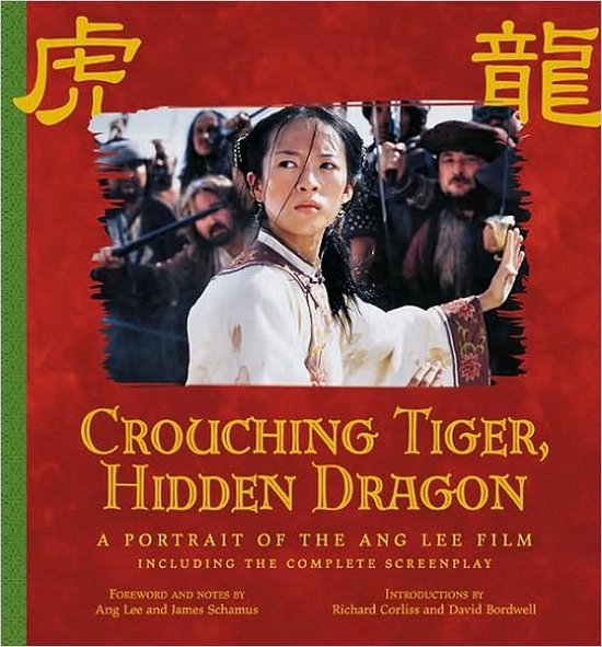 Cover for David Bordwell · Crouching Tiger, Hidden Dragon: a Portrait of the Ang Lee Film (Newmarket Pictorial Moviebooks) (Hardcover Book) [1st edition] (2000)