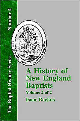 Cover for Isaac Backus · A History of New England Baptists : with Particular Reference to the Denomination of Christians Called Baptists (Volume 2) (Innbunden bok) (2001)