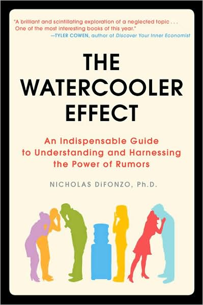 The Watercooler Effect: An Indispensable Guide to Understanding and Harnessing the Power of Rumors - Nicholas DiFonzo - Books - Avery Publishing Group Inc.,U.S. - 9781583333594 - September 1, 2009