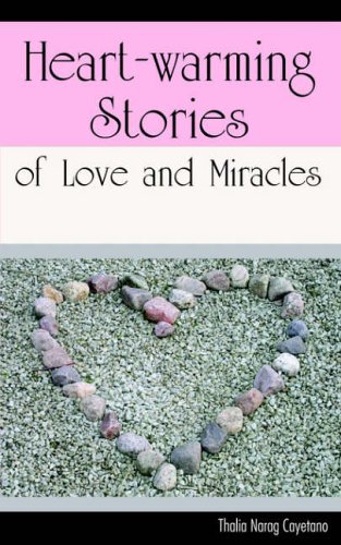 Cover for Thalia Narag Cayetano · Heart-warming Stories of Love and Miracles (Pocketbok) (2005)