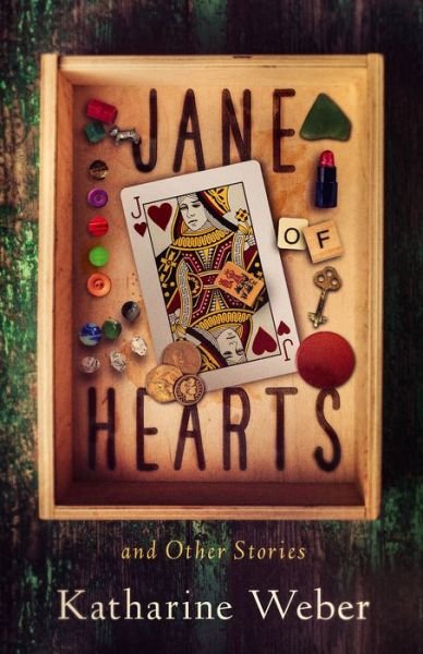 Cover for Katharine Weber · Jane of Hearts and Other Stories (Paperback Book) (2022)