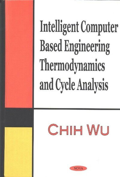 Cover for Chih Wu · Intelligent Computer Based Engineering Thermodynamics &amp; Cycle Analysis (Hardcover Book) (2002)