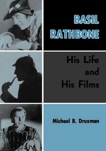 Cover for Michael B Druxman · Basil Rathbone: His Life and His Films (Paperback Book) (2011)