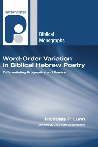 Cover for Nicholas P. Lunn · Word-order Variation in Biblical Hebrew Poetry: Differentiating Progmatics and Poetics (Paternoster Biblical Monographs) (Paperback Book) (2006)