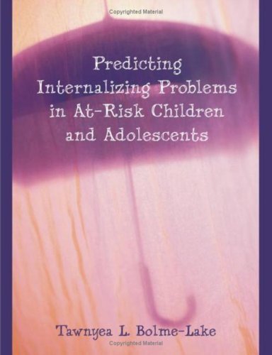 Cover for Tawnyea L. Bolme-lake · Predicting Internalizing Problems in At-risk Children and Adolescents (Pocketbok) (2008)