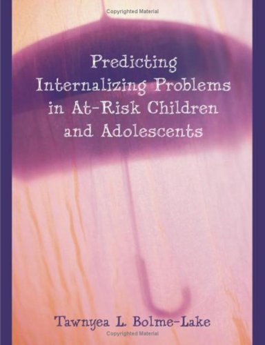 Predicting Internalizing Problems in At-risk Children and Adolescents - Tawnyea L. Bolme-lake - Livros - Dissertation.Com - 9781599426594 - 15 de março de 2008