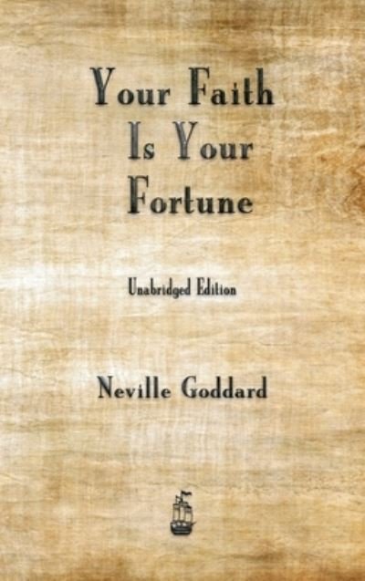 Cover for Neville Goddard · Your Faith is Your Fortune (Inbunden Bok) (2018)