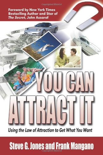 Cover for Steve G. Jones · You Can Attract It Using the Law of Attraction to Get What You Want (Taschenbuch) (2010)