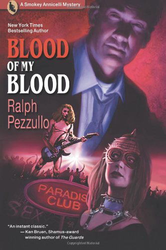 Cover for Ralph Pezzullo · Blood of My Blood: a Smokey Annicelli Mystery (Volume 2) (Paperback Book) (2012)