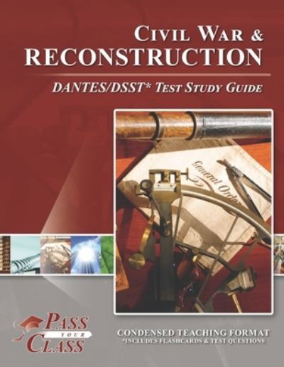 Cover for Passyourclass · Civil War and Reconstruction DANTES / DSST Test Study Guides (Paperback Book) (2020)