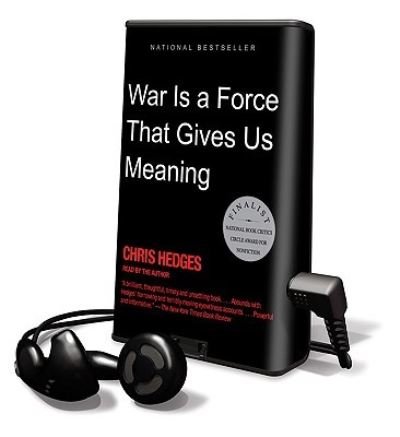 Cover for Chris Hedges · War Is a Force That Gives Us Meaning (N/A) (2009)