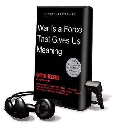 War Is a Force That Gives Us Meaning - Chris Hedges - Other - Findaway World - 9781615748594 - September 1, 2009