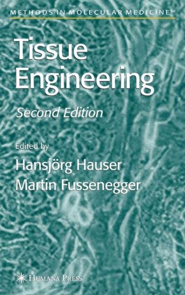 Cover for Hansjorg Hauser · Tissue Engineering - Methods in Molecular Medicine (Paperback Book) [2nd ed. 2007 edition] (2011)