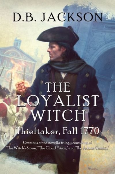 Cover for D B Jackson · The Loyalist Witch (Paperback Bog) (2021)