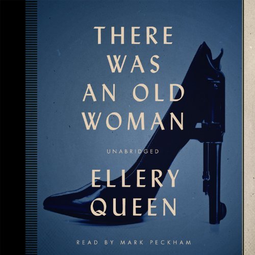 Cover for Ellery Queen · There Was an Old Woman  (Ellery Queen Mysteries -1943) (Library Edition) (Audiobook (CD)) [Library, Unabridged Library edition] (2014)
