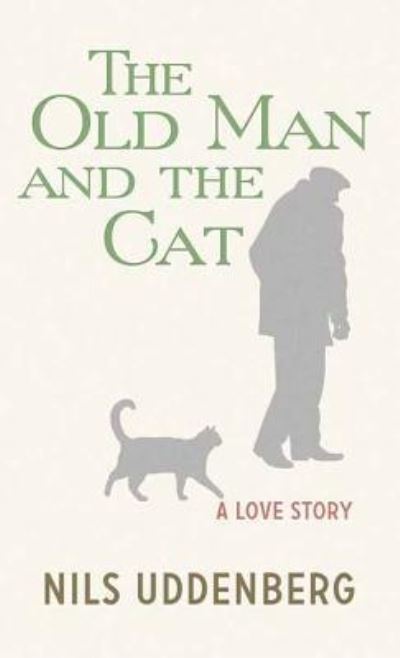 Cover for Nils Uddenberg · The Old Man and the Cat (Hardcover Book) (2016)