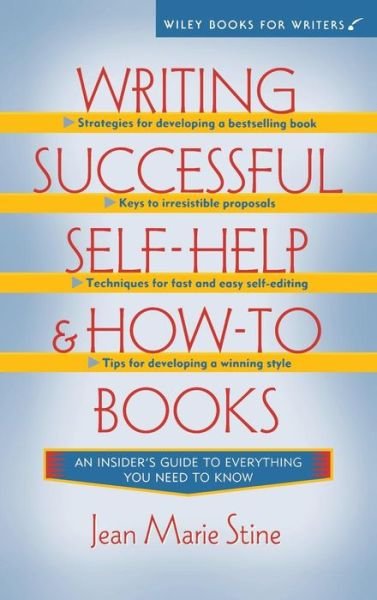 Writing Successful Self-help and How-to Books - Jean  Marie Stine - Books - Wiley - 9781630262594 - February 1, 1997