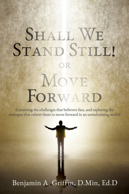 Cover for D Min Ed D Griffin · Shall We Stand Still or Move Forward (Pocketbok) (2019)