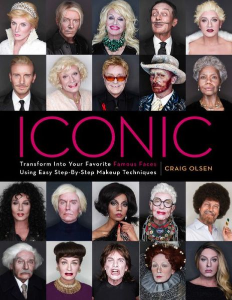 Iconic: Transform Into Your Favorite Famous Faces Using Easy Step-By-Step Makeup Techniques - Craig Olsen - Książki - Rock Point - 9781631067594 - 8 lipca 2025