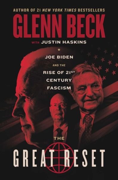 Cover for Glenn Beck · The Great Reset: Joe Biden and the Rise of Twenty-First-Century Fascism - The Great Reset Series (Hardcover Book) (2022)