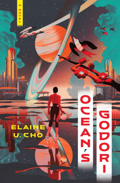 Cover for Elaine U. Cho · Ocean's Godori: A Novel (Hardcover Book) (2024)