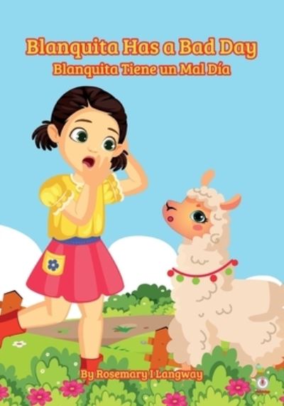 Blanquita Has a Bad Day - Rosemary I Langway - Books - ibukku, LLC - 9781640865594 - August 23, 2020