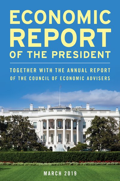 Cover for Executive Office of the President · Economic Report of the President, March 2019: Together with the Annual Report of the Council of Economic Advisers (Paperback Bog) (2019)