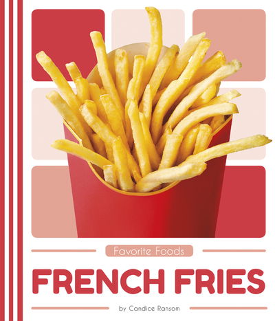 Cover for Candice Ransom · Favorite Foods: French Fries (Paperback Book) (2019)