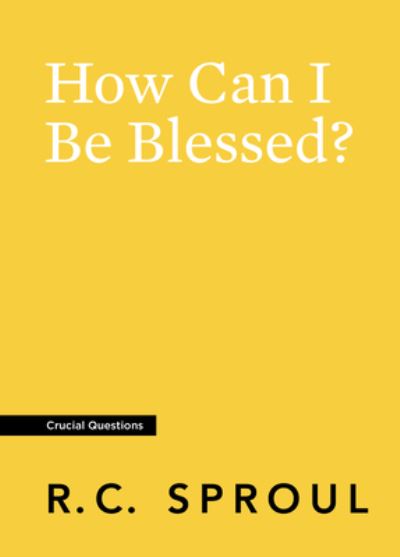 Cover for R. C. Sproul · How Can I Be Blessed? (Paperback Book) (2019)