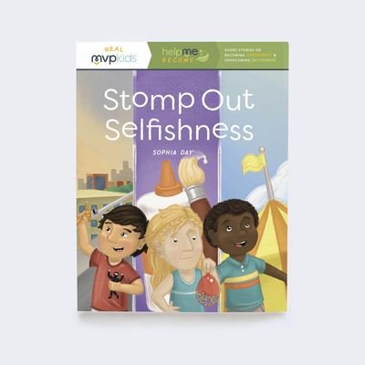 Cover for Sophia Day · Stomp Out Selfishness Short Stories on Becoming Considerate &amp; Overcoming Selfishness (Paperback Book) (2019)