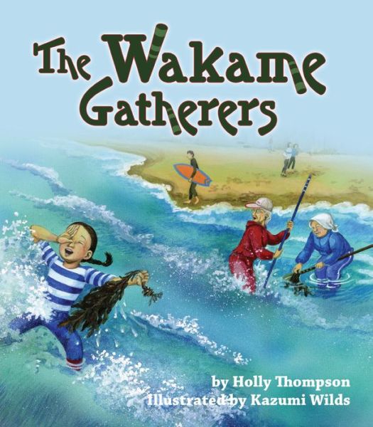 Cover for Holly Thompson · The Wakame Gatherers (Paperback Book) (2022)