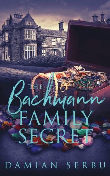 The Bachmann Family Secret - Damian Serbu - Kirjat - Ninestar Press, LLC - 9781648900594 - maanantai 27. heinäkuuta 2020