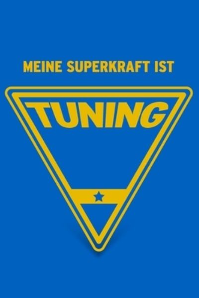 Cover for Herz Geschenkbuch · Meine Superkraft ist Tuning (Paperback Book) (2019)